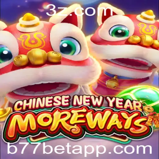 Explorando o Mundo de CHINESENEWYEARMOREWAYS: Uma Aventura com o b77 bet