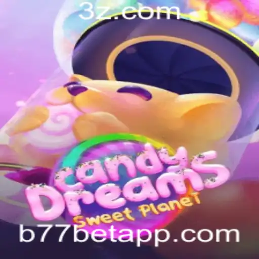 CandyDreams: Explorando o Mundo do Jogo Com a Palavras-Chave 'b77 bet'