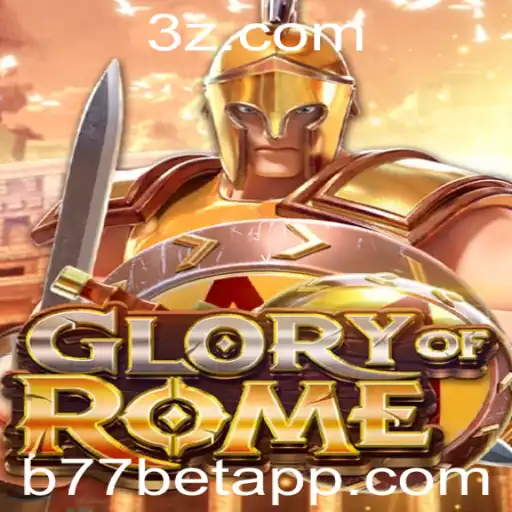 Descubra o Fascinante Mundo de GloryofRome no Universo de b77 bet