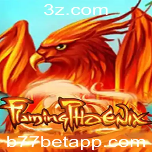 Explorando o Mundo de FlamingPhoenix e a Dinâmica do B77 Bet