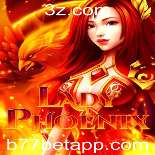 Descubra o Fascinante Mundo de LadyPhoenix e B77 Bet